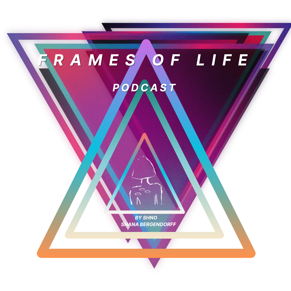 For Life Frame Frames Of Life Podcast | Conversations About Life's Perspectives